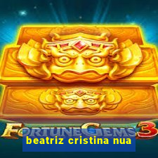 beatriz cristina nua